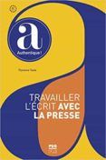 travailler lecrit avec la presse  a2