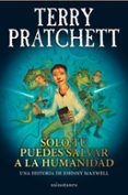 solo tu puedes salvar a la humanidad
