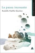 la pausa incesante
