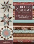 quilter s academy v4 senior year a skill-building course