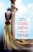 como arena entre tus dedos