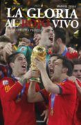 la gloria al rojo vivo