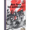aux fous les pompiers