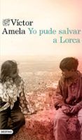 yo pude salvar a lorca