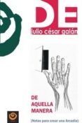 de aquella manera notas para crear una arcadia