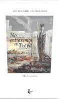 no entraremos en troya