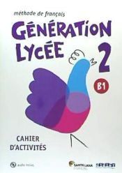 GENERATION LYCEE A2/B1 CAHIER+CD