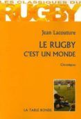le rugby c est un monde: chroniques 