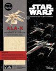 kit ala-x el caza estelar mas versatil de la galaxia