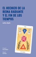 el hechizo de la reina radiante y el fin de los tiempos