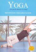 yoga una puerta abierta a la salud: prevencion y rehabilitacion