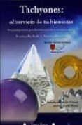 tachyones al servicio de tu bienestar una guia practica para la util