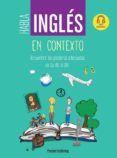 habla ingles en contexto encuentra las palabras adecuadas en tu dia a dia