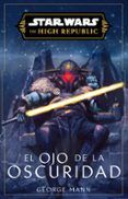 star wars high republic iii eye of darkness novela