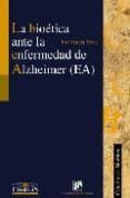 la bioetica ante la enfermedad de alzheimer ea