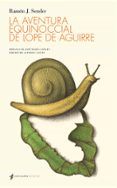 la aventura equinoccial de lope de aguirre