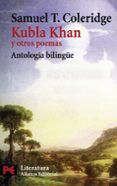 kubla khan y otros poemas ed bilingue