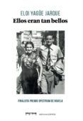 ellos eran tan bellos