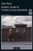 bobby march vivira para siempre