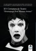 xv certamen de teatro dramaturgo jose moreno arenas
