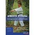 karate y flow: estrategias para fluir practicando karate