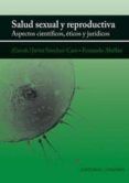 salud sexual y reproductiva: aspectos cientificos eticos y jurid icos