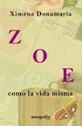 zoe como la vida misma