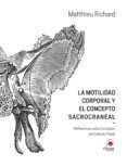 la motilidad corporal y el concepto sacrocraneal reflexiones sobre la
