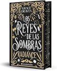 los reyes de las sombras radiance edicion especial limitada en tapa dura con cantos pintados