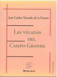 Las veladas del Campo Grande