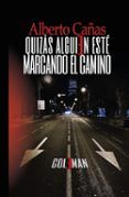 quizas alguien este marcando el camino