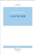 casi no ser (poesia 279)