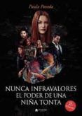 nunca infravalores el poder de una nina tonta