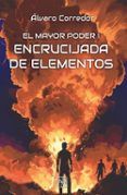 el mayor poder i encrucijada de elementos