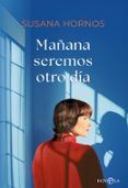 manana seremos otro dia