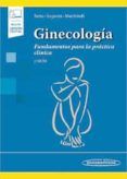 ginecologia: fundamentos para la practica clinica (incluye version dig