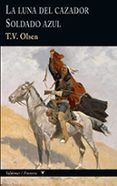 la luna del cazador / soldado azul (colección frontera)