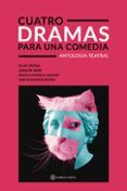 cuatro dramas para una comedia antologia teatral
