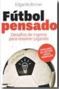 futbol pensado desafios de ingenio para resolver jugando