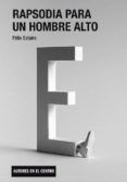 rapsodia para un hombre alto