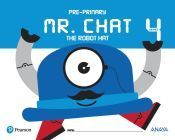 Mr. Chat The Robot Hat 4 years.