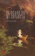 el ocaso de mi infancia