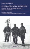 el corazon de la antartida historia de la expedicion antartica britan