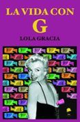 La vida con G