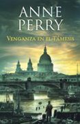 venganza en el tamesis detective william monk 22