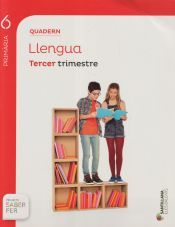 QUADERN LLENGUA 6 PRIMARIA 3 TRIM SABER FER