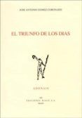 el triunfo de los dias (premio adonais 2001)