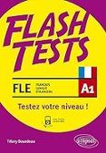 fle a1 flash tests testez votre niveau de francais  vocabulaire gra