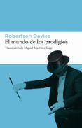 el mundo de los prodigios (trilogia deptford 3)