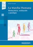 la marcha humana biomecanica evaluacion y patologia incluye version